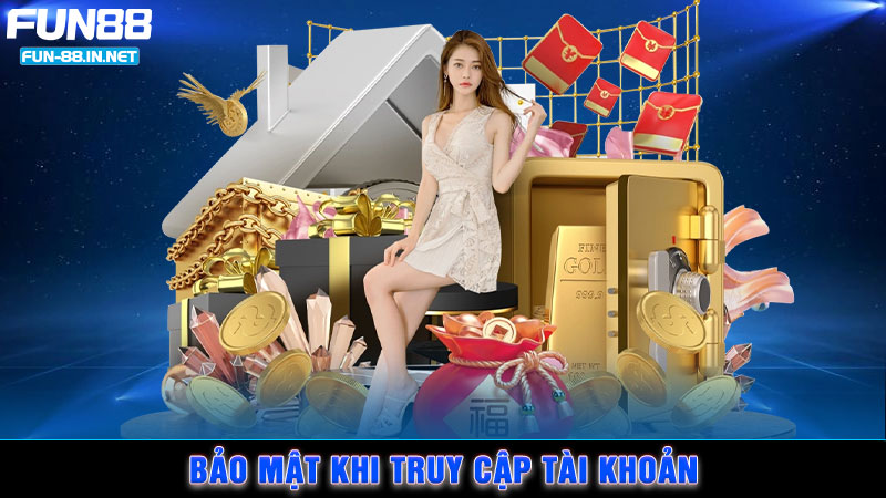 Bảo mật khi truy cập tài khoản