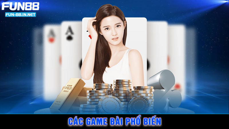 Các game bài phổ biến