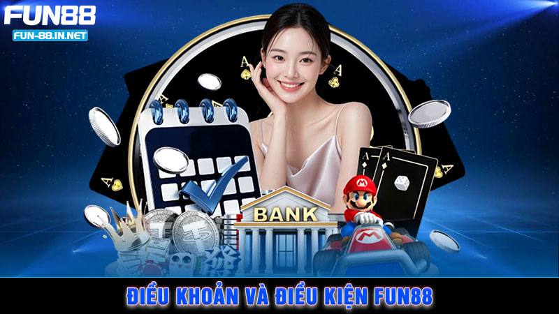 Điều Khoản Và Điều Kiện FUN88