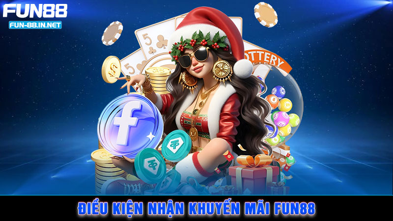 Điều kiện nhận khuyến mãi FUN88
