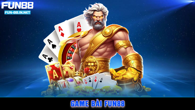 Game Bài FUN88