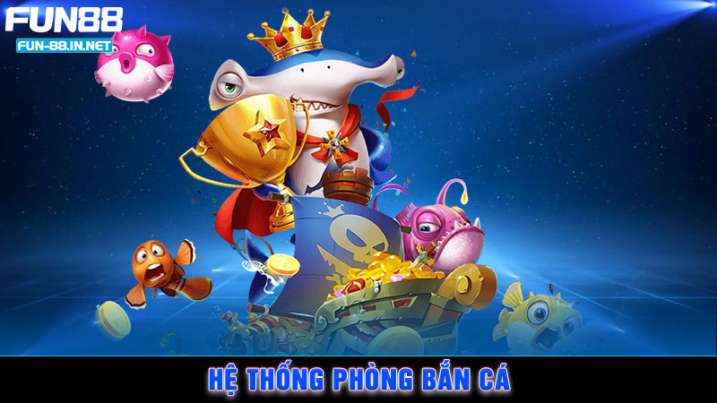 Hệ thống phòng bắn cá