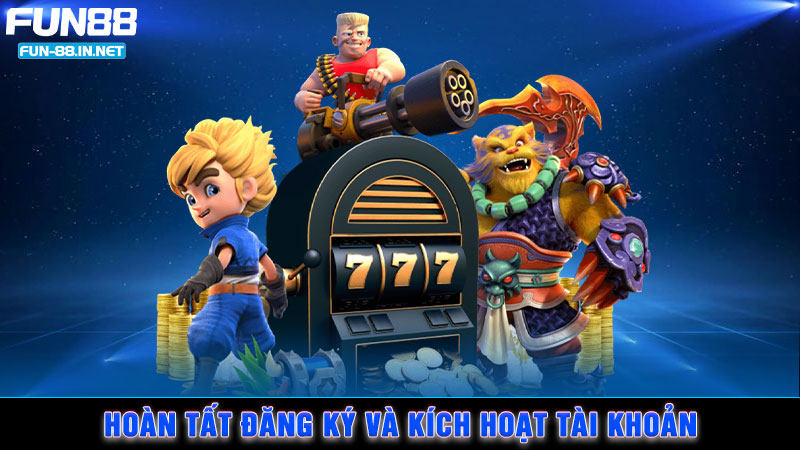 Hoàn tất đăng ký và kích hoạt tài khoản