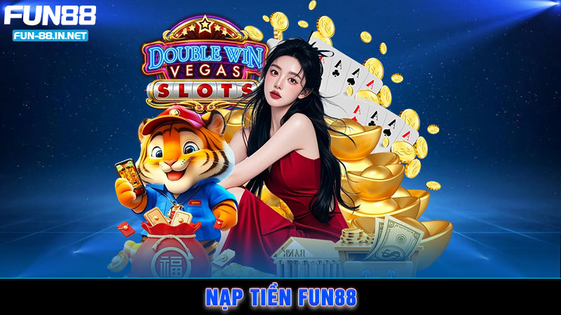 Nạp Tiền FUN88