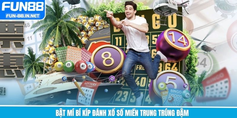 Kinh nghiệm đặt cược xổ số miền Trung từ chuyên gia