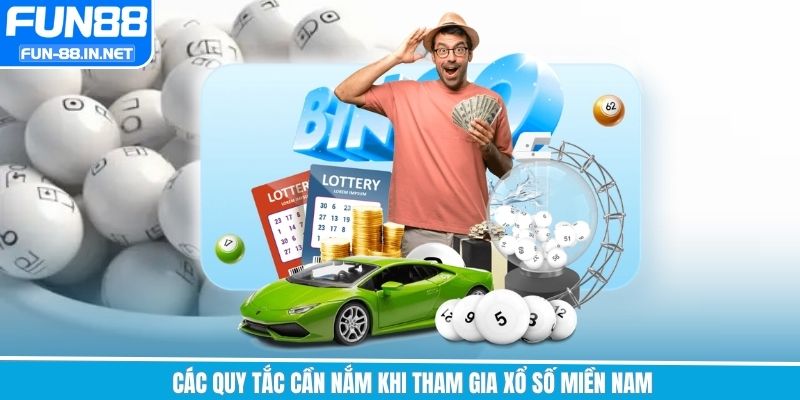 Các quy tắc cần nắm khi tham gia xổ số miền Nam