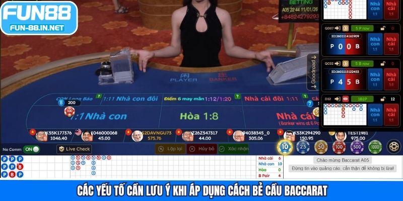 Các yếu tố cần lưu ý khi áp dụng cách bẻ cầu Baccarat