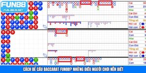 Cách Bẻ Cầu Baccarat Fun88? Những Điều Người Chơi Nên Biết