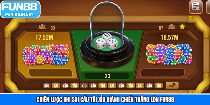 Chiến lược khi soi cầu tài xỉu giành chiến thắng lớn Fun88